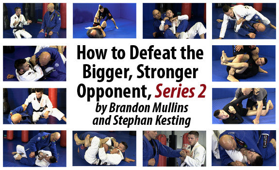 How to Defeat the Bigger, Stronger Opponent